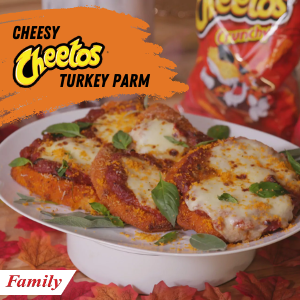 Cheesy CHEETOS<sup>®</sup> Turkey Parm